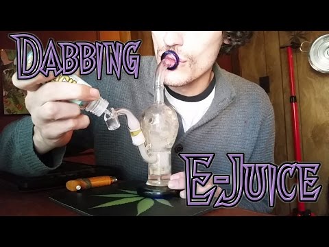 Dabbing Vape Juice!
